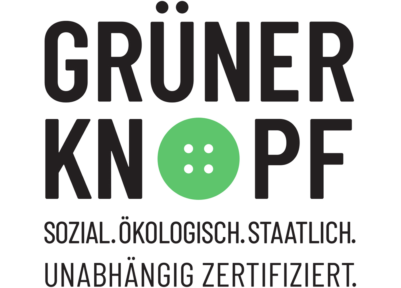 Logo Grüner Knopf. Sozial. Ökologisch. Staatlich. Unabhängig Zertifiziert.